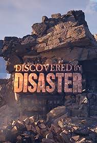 Watch Full Movie :Discovered by Disaster (2025-)