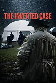 Watch Free The Inverted Case (2025)