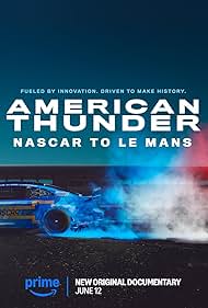 Watch Full Movie :American Thunder NASCAR to Le Mans (2025)