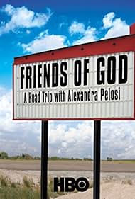 Watch Full Movie :Friends of God A Road Trip with Alexandra Pelosi (2007)