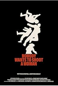 Watch Full Movie :Nobody Wants to Shoot a Woman (2024)