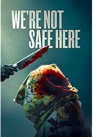 Watch Full Movie :Were Not Safe Here (2025)